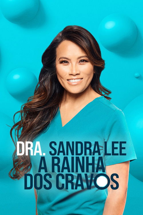 Assistir Dra. Sandra Lee: A Rainha dos Cravos