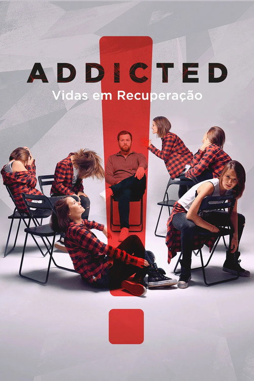 Assistir Addicted: Vidas em Recuperação