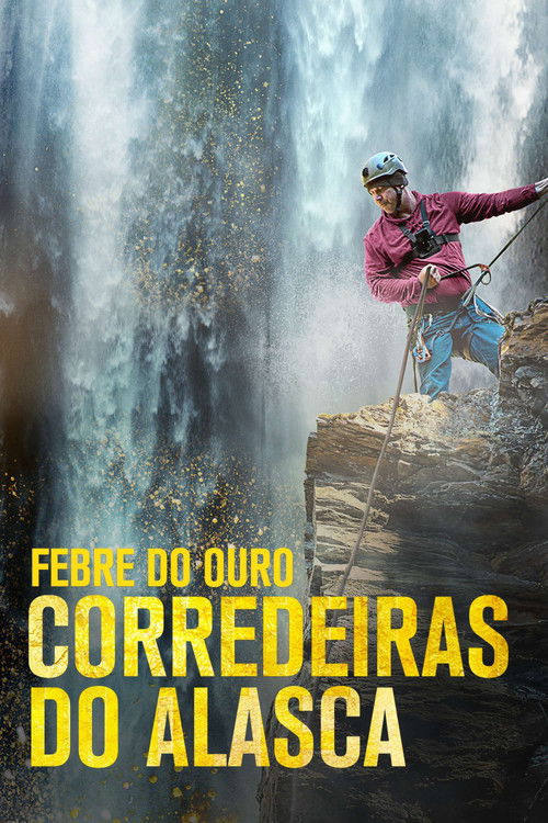 Assistir Febre do Ouro: Corredeiras do Alasca