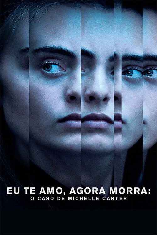 Assistir Eu Te Amo, Agora Morra: O Caso de Michelle Carter