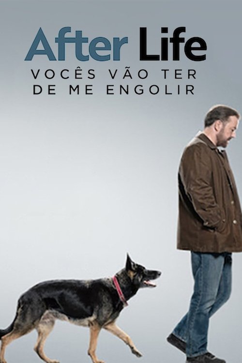 Assistir After Life: Vocês Vão Ter de Me Engolir
