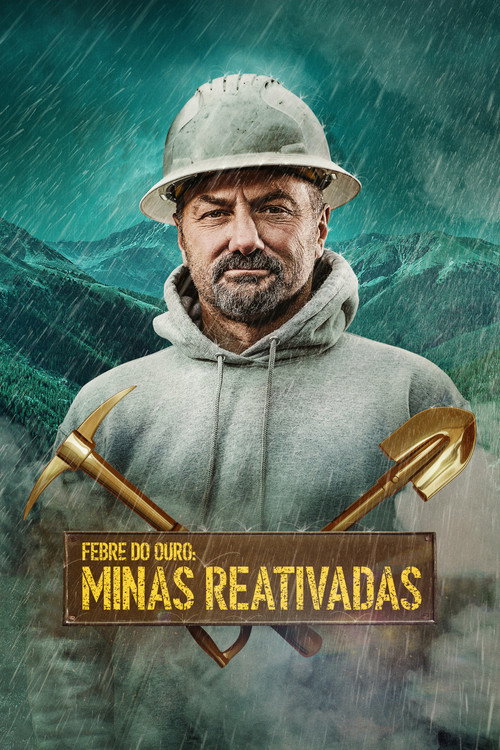 Assistir Febre do Ouro: Minas Reativadas