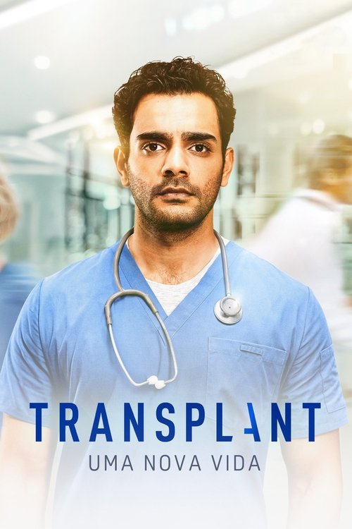 Assistir Transplant: Uma Nova Vida