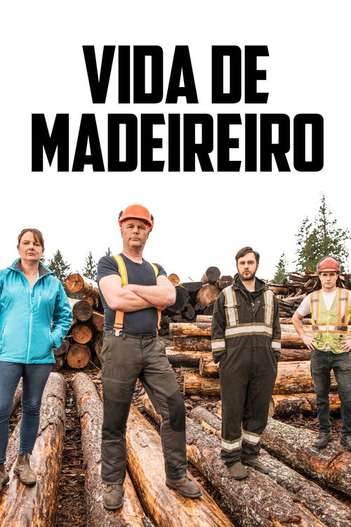 Assistir Vida de Madeireiro