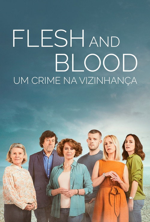 Assistir Flesh and Blood: Um Crime na Vizinhança