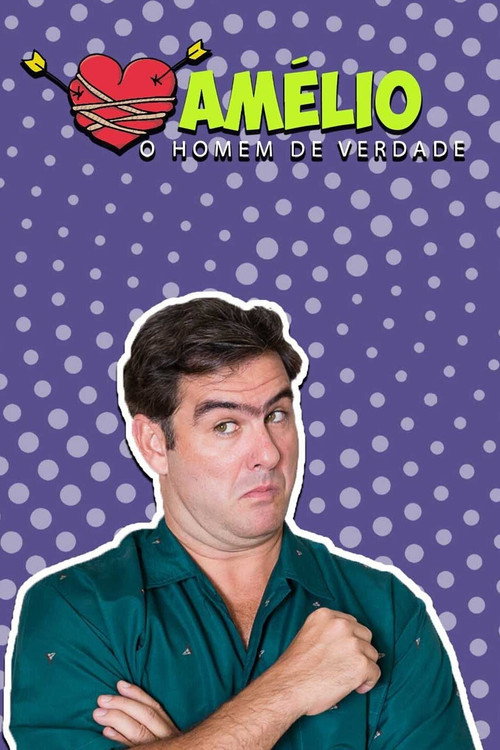 Assistir Amélio: O Homem de Verdade