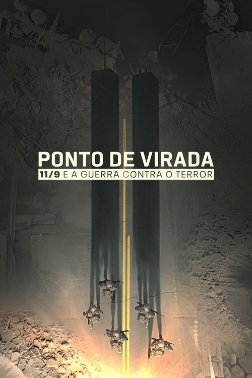 Assistir Ponto de Virada: 11/9 e a Guerra contra o Terror