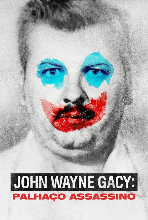 Assistir John Wayne Gacy: Palhaço Assassino