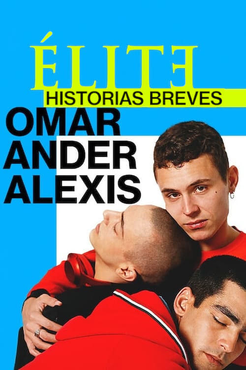 Assistir Elite Histórias Breves: Omar Ander Alexis