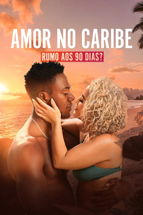 Assistir Amor no Caribe: Rumo aos 90 Dias?