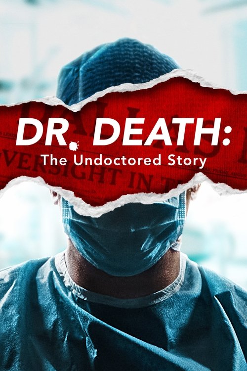 Assistir Dr. Death: The Undoctored Story