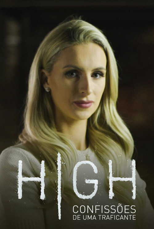 Assistir High: Confissões de uma Traficante