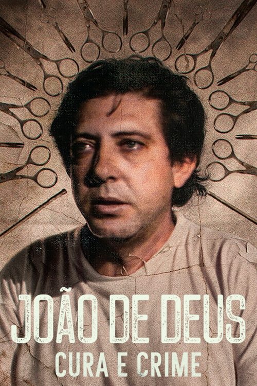 Assistir João de Deus: Cura e Crime
