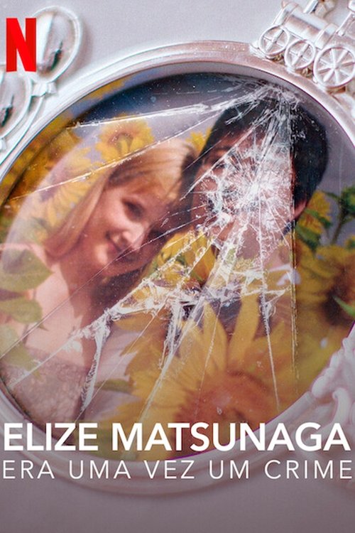 Assistir Elize Matsunaga: Era uma Vez um Crime