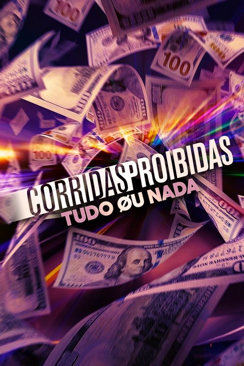Assistir Corridas Proibidas: Tudo ou Nada