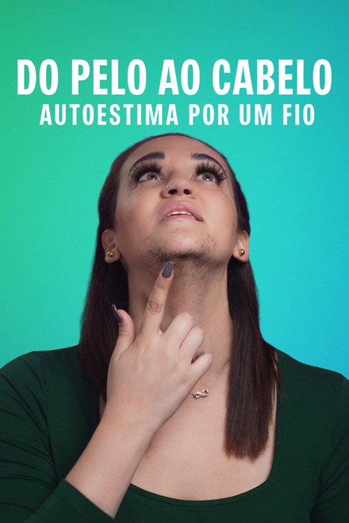 Assistir Do Pelo ao Cabelo - Autoestima por um Fio