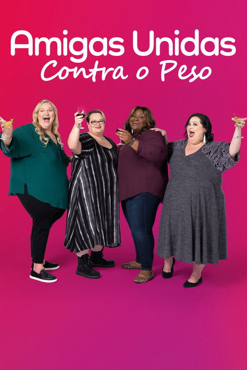 Assistir Amigas Unidas Contra o Peso