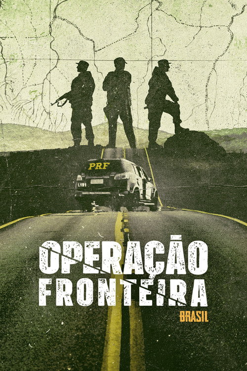 Assistir Operação Fronteira Brasil