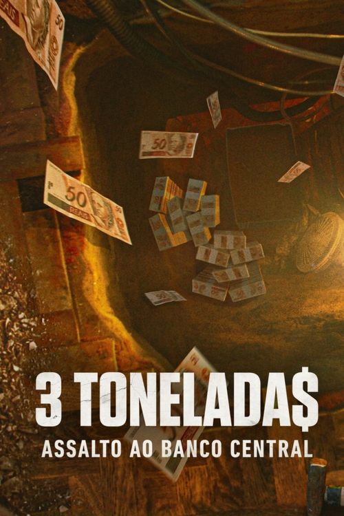 Assistir 3 Tonelada$: Assalto ao Banco Central