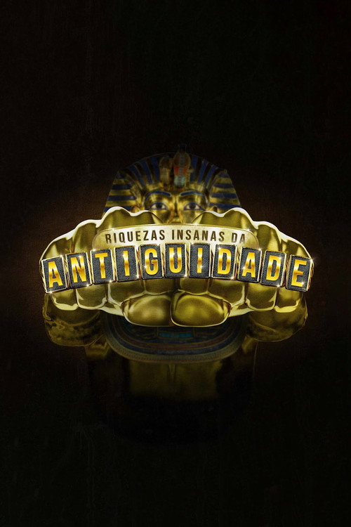 Assistir Riquezas Insanas da Antiguidade