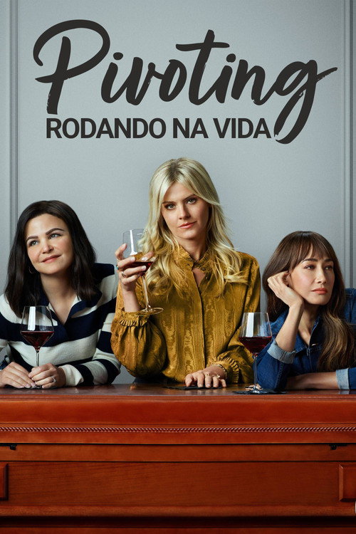 Assistir Pivoting: Rodando Na Vida