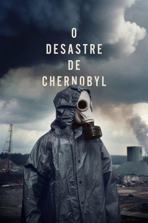 Assistir O Desastre de Chernobyl