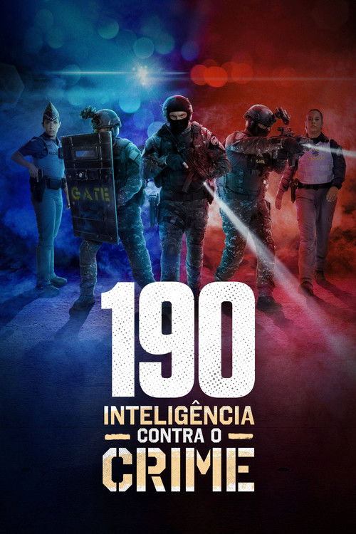 Assistir 190: Inteligência Contra o Crime