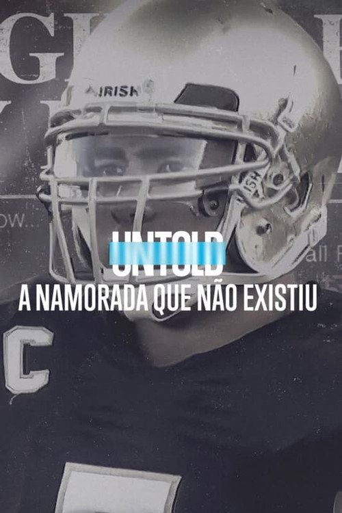 Assistir Untold: A Namorada que não Existiu