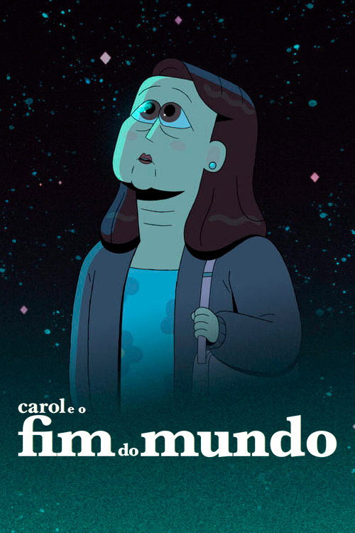 Assistir Carol e o Fim do Mundo