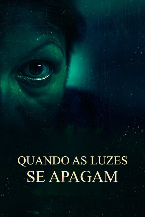Assistir Quando As Luzes Se Apagam
