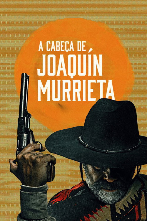 Assistir A Cabeça de Joaquín Murrieta
