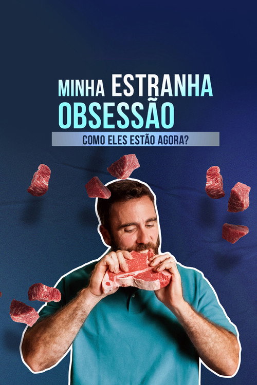 Assistir Minha Estranha Obsessão: Como Eles Estão Agora?