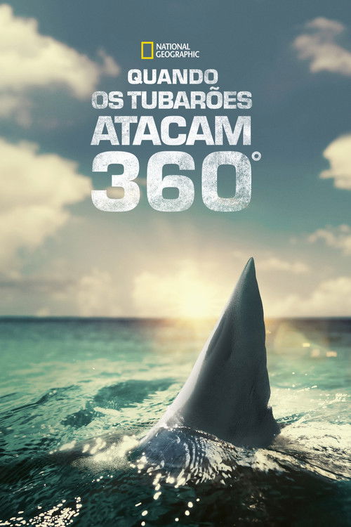 Assistir Quando os Tubarões Atacam 360°