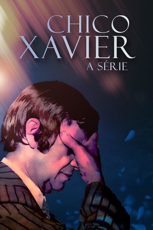 Assistir Chico Xavier: A Série