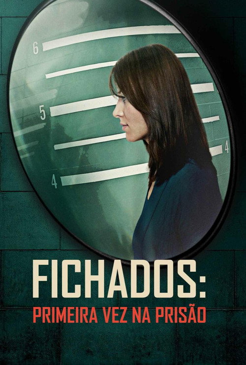 Assistir Fichados: Primeira Vez Na Prisão