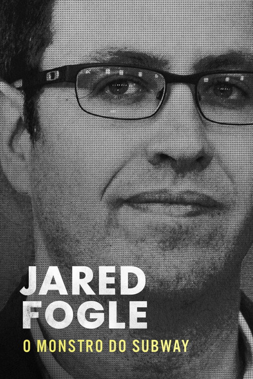 Assistir Jared Fogle: O Monstro do Subway