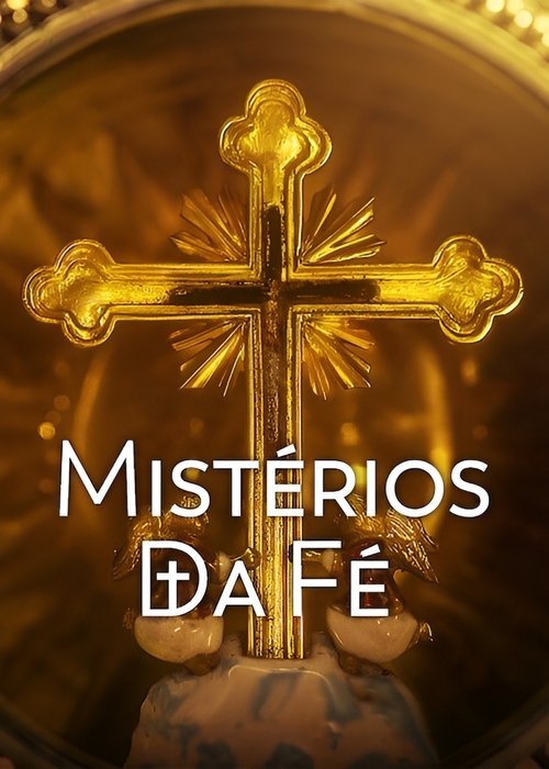 Assistir Mistérios da Fé