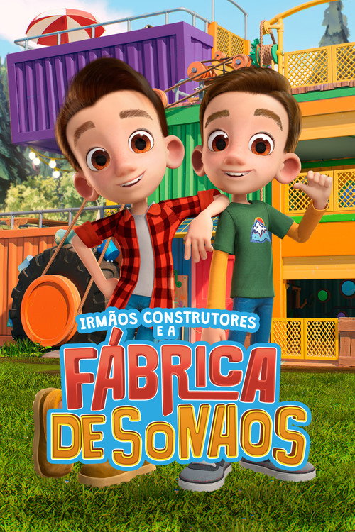 Assistir Irmãos Construtores e a Fábrica de Sonhos