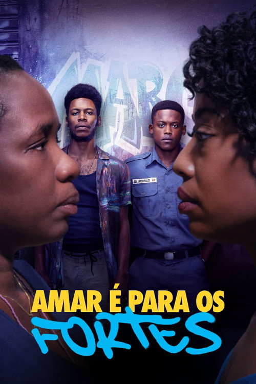 Assistir Amar é Para os Fortes