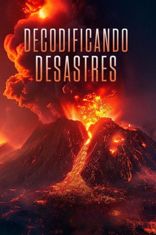 Assistir Decodificando Desastres