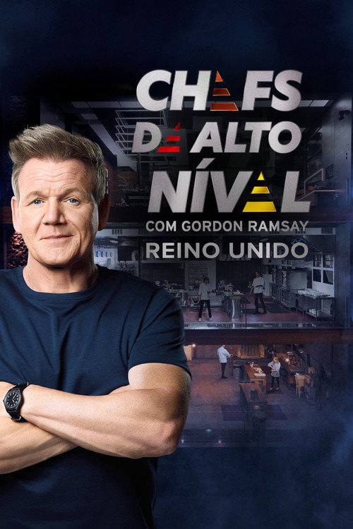 Assistir Chefs de Alto Nível com Gordon Ramsay: Reino Unido