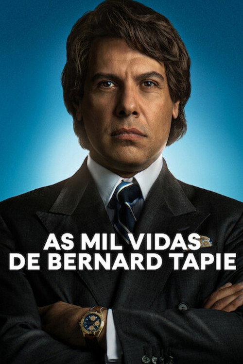 Assistir As Mil Vidas de Bernard Tapie