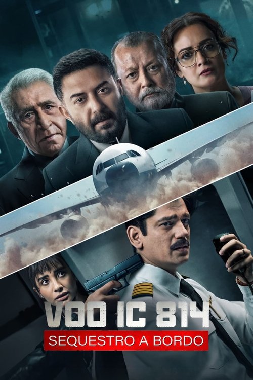 Assistir Voo IC 814: Sequestro a Bordo