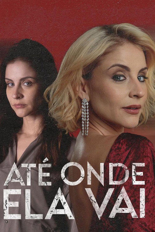 Assistir Até Onde Ela Vai