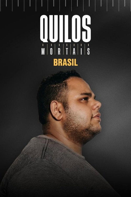 Assistir Quilos Mortais Brasil