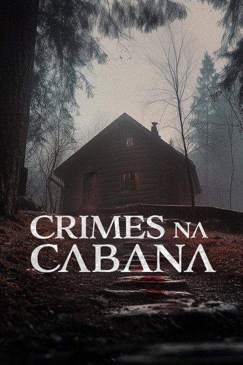 Assistir Crimes na Cabana
