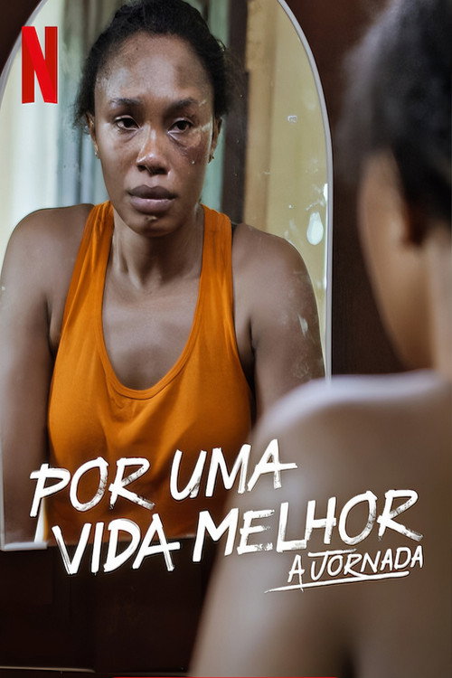 Assistir Por Uma Vida Melhor: A Jornada