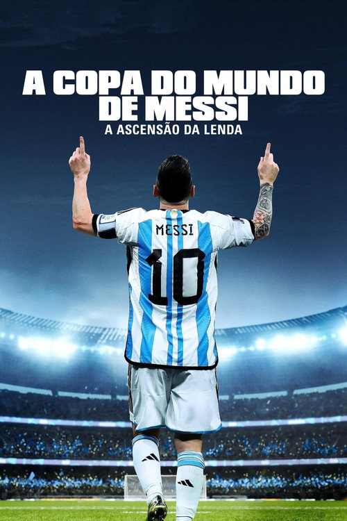 Assistir A Copa do Mundo de Messi - A Ascensão da Lenda