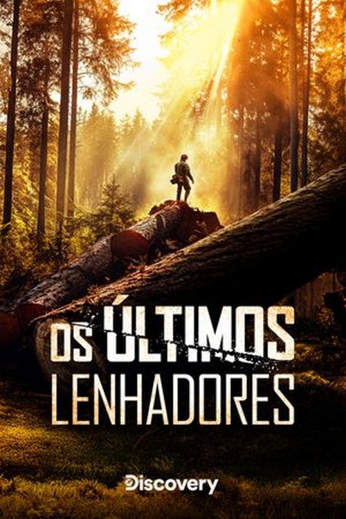 Assistir Os Últimos Lenhadores