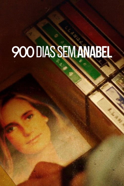 Assistir 900 Dias Sem Anabel